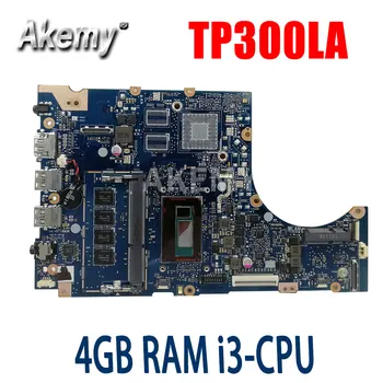 Akmey TP300LAB mainboard Par Asus TP300LA TP300LAB TP300L klēpjdators mātesplatē Testēti 90NB05Y1-R00110 4G RAM I3_CPU