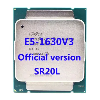 E5-1630V3 Oficiālais Verasion SR20L Intel Xeon CPU Procesors 3.70 Ghz 4-Kodolu 10M 3TPD 140W FCLGA2011-3 X99 Mātesplati