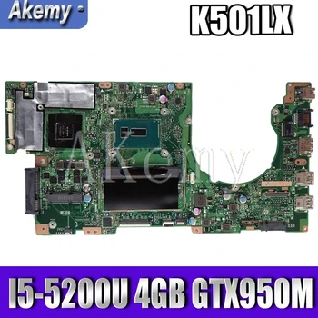 Akemy K501LX Par Asus K501LN K501LB A501L K501L V505L Laotop Mainboard K501LX Motherboard W/ I5-5200U 4GB RAM GTX950M