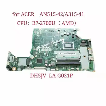 DH5JV LA-G021P par ACER Nitro AN515-24/A315-41 Laptop Pamatplates CPU:R7-2700U AMD DDR4 Testa Ok