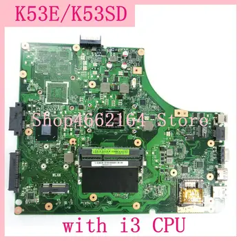 K53E i3 CPU mātesplates ar K53E REV 6.0 mainboard Par Asus A53E P53E K53E A53S K53S K53SD klēpjdators mātesplatē testa strādā